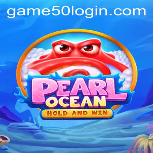 Dive into Adventure with PearlOcean: Exploring the World of game50 PH Login
